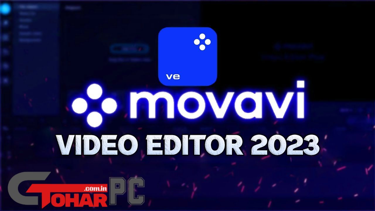 Movavi Video Editor Plus Full Version Torrent Download