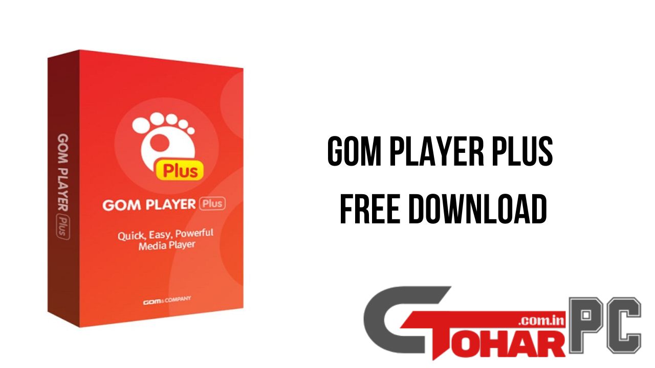 GOM Player Plus Full Version Torrent Download