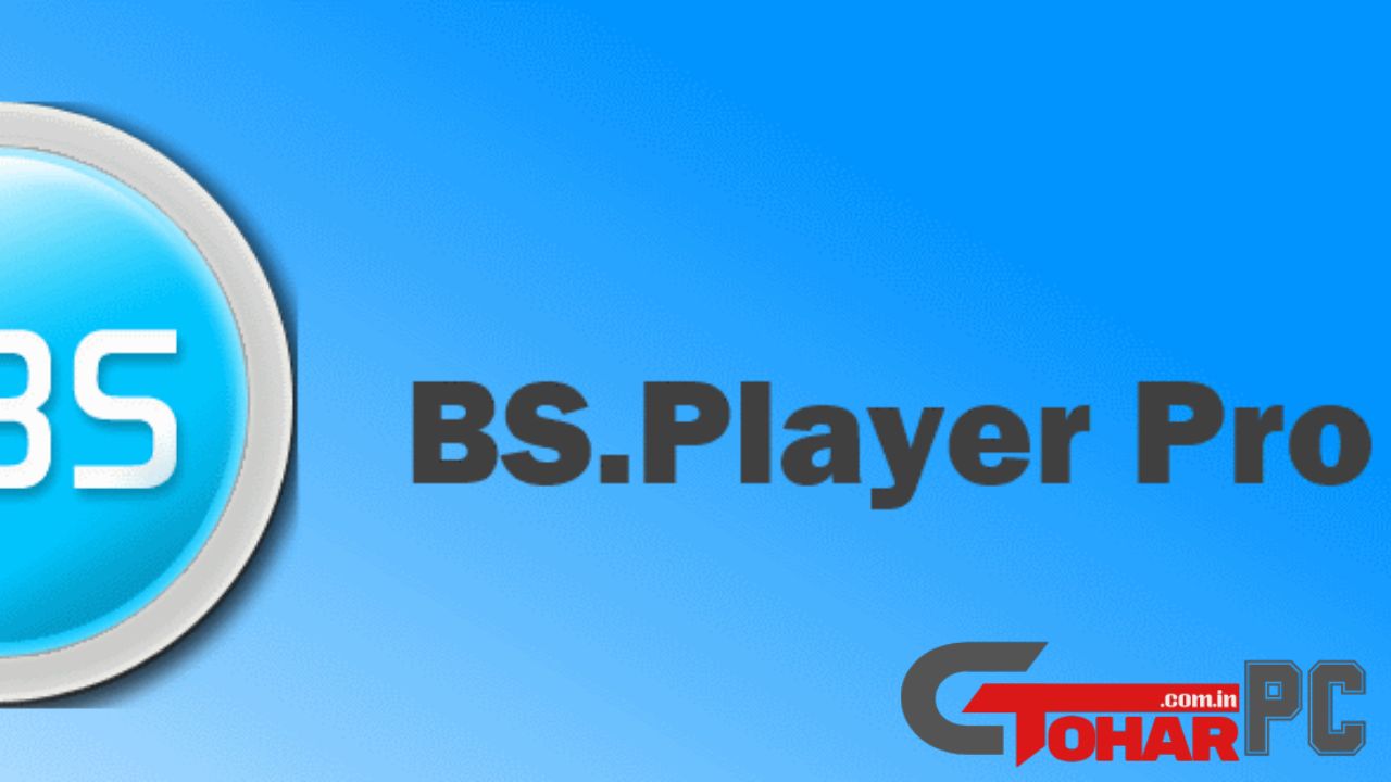 BS.Player Pro Full Version Torrent Download