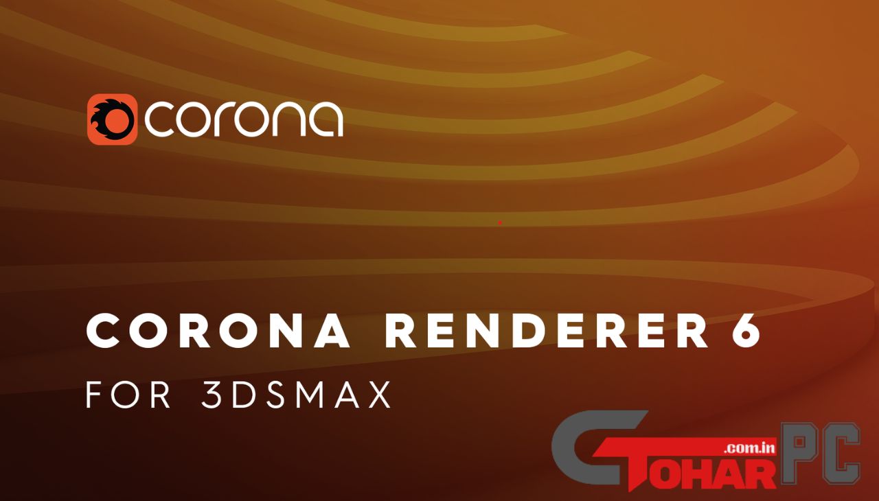 Corona Renderer for 3DS MAX