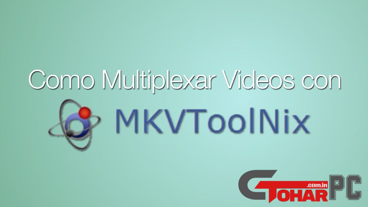 MKVToolnix Full Version Torrent Download