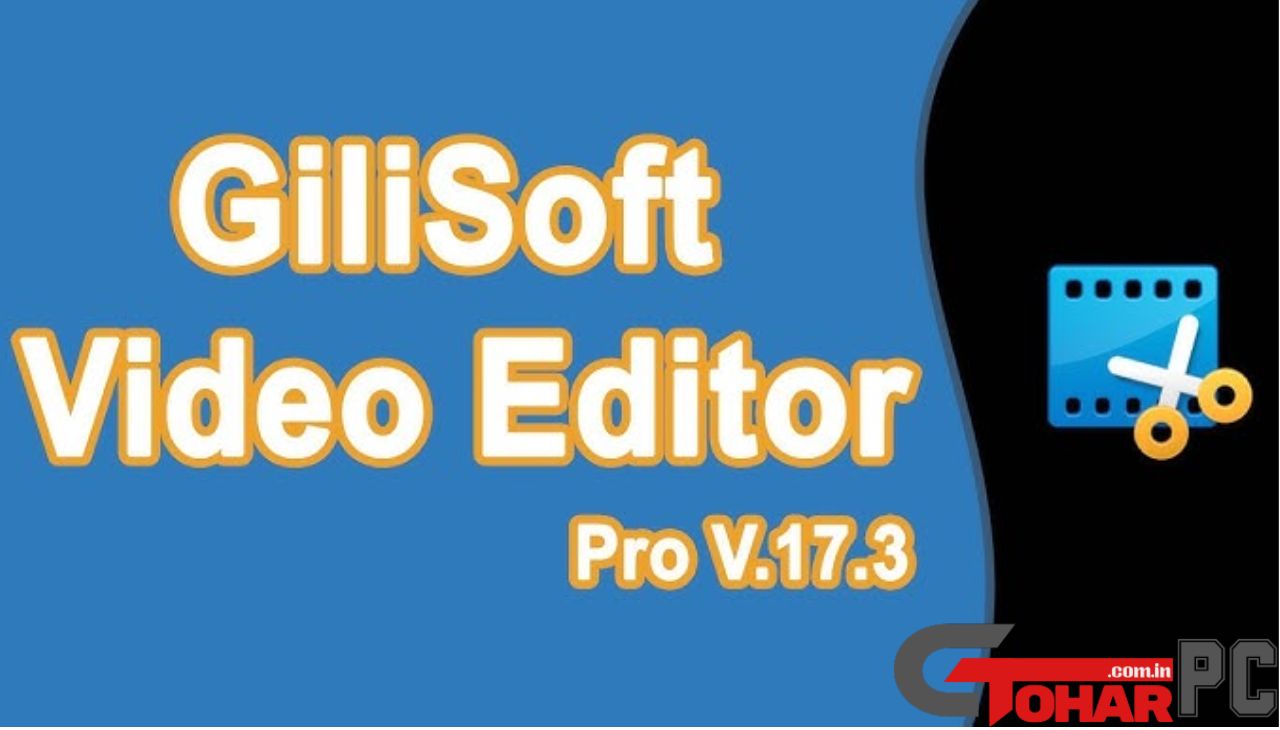 GiliSoft Video Editor