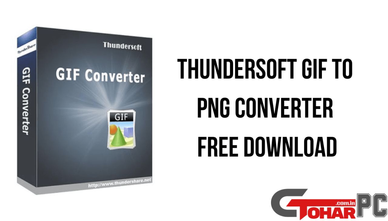 ThunderSoft GIF to Video Converter